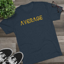 Load image into Gallery viewer, Average Men's Tri-Blend Crew Tee