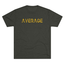Load image into Gallery viewer, Average Men's Tri-Blend Crew Tee