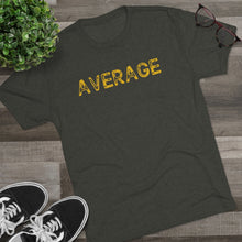 Load image into Gallery viewer, Average Men's Tri-Blend Crew Tee