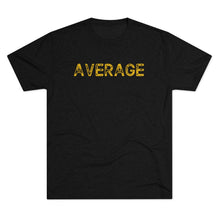 Load image into Gallery viewer, Average Men's Tri-Blend Crew Tee