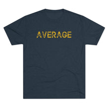 Load image into Gallery viewer, Average Men's Tri-Blend Crew Tee