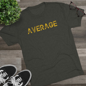 Average Men's Tri-Blend Crew Tee